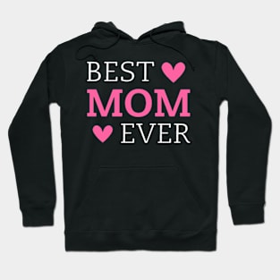 Best Mom Ever Nice And Creative Design Hoodie